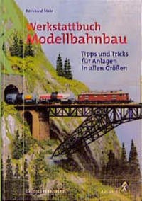 Werkstattbuch modellbahnbau - werkstattbuch,