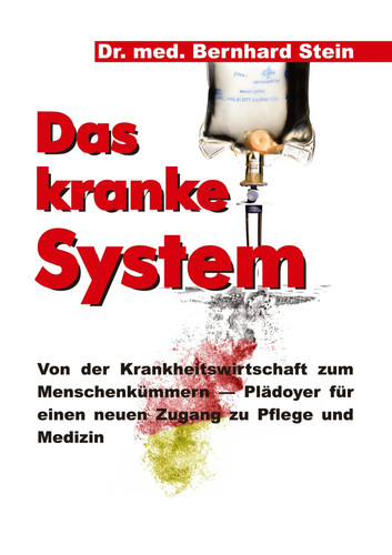 Das kranke system - system, bernhard