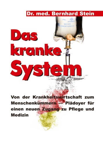 Das kranke system - system, bernhard