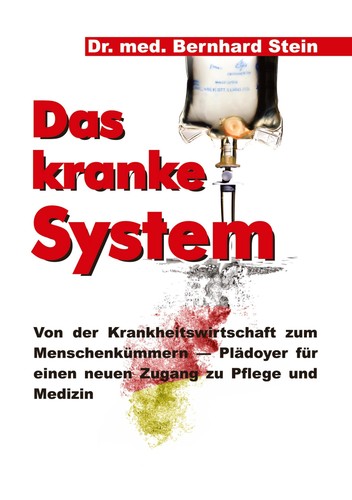 Das kranke system bernhard - das,